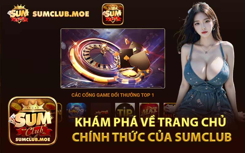 Khám phá về trang chủ chính thức của Sumclub